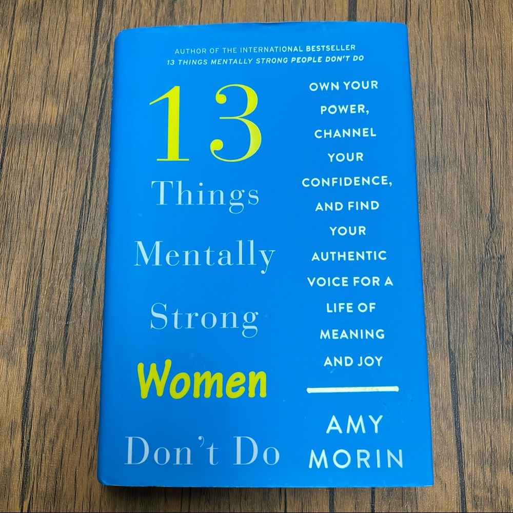 13 Things Me tall Strong Women Don’t Do by Amy Morin (Hardback)